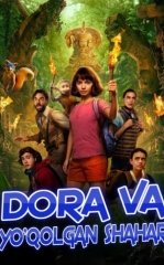 Dora va Yo'qolgan Shahar 2019 HD