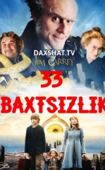 33 Baxtsizlik / Bir Qator Noxush Hodisalar HD Uzbek tilida Tarjima kino 2004