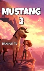 Mustang 2: Bo'ysunmas / Spirit 2: Sov Tulpor Multfilm HD Uzbek tilida Tarjima multfilm 2021