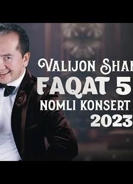 Valijon Shamshiyev - Faqat 5 kun nomli konsert dasturi 2023