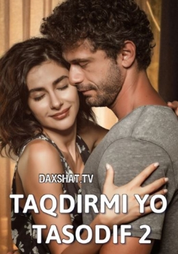 Taqdirmi yo Tasodif 2 / Ishq Tasodiflarni Sevadi 2 Turk kino Uzbek tilida Tarjima kino HD 2020