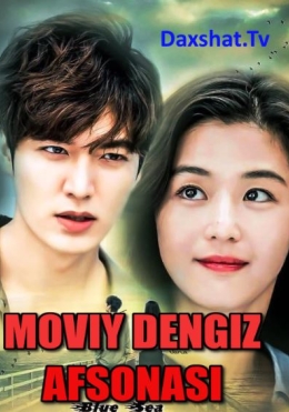 Moviy Dengiz Afsonasi Koreya Serial Barcha Qismlar Uzbek tilida Tarjima serial HD