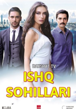 Ishq Sohillari / Istanbulning ikki yuzi Turk Serial Barcha Qismlar Uzbek tilida Tarjima Serial