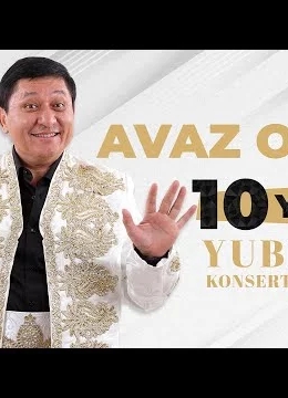 Avaz Oxun - 10 yillik yubiley konsert dasturi 2023