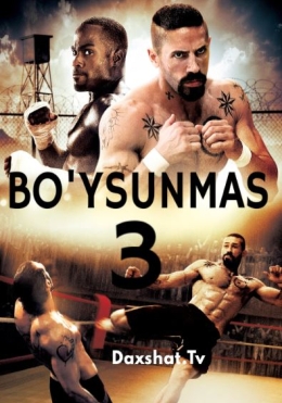 Bo'ysunmas 3 / Yengilmas 3 / Boyka 3 HD O'zbek tilida Tarjima kino  2010